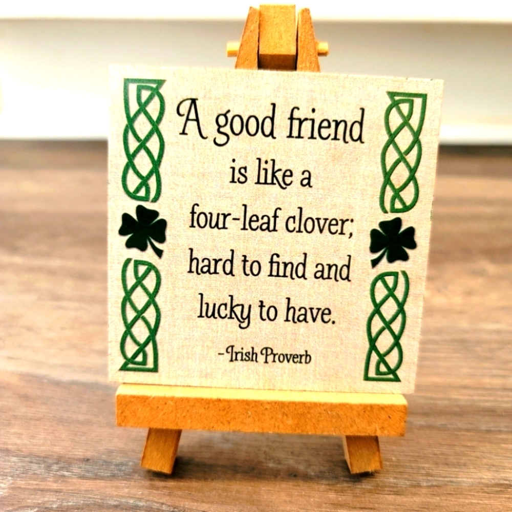 "Good Friend" Irish Proverb Small Tripod Wood and Green Sign NWOT